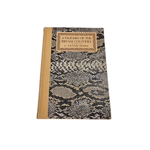 A Vaquero of the Brush Country J. Frank Dobie 1929 4th Edition Faux Snakeskin - Picture 1 of 16